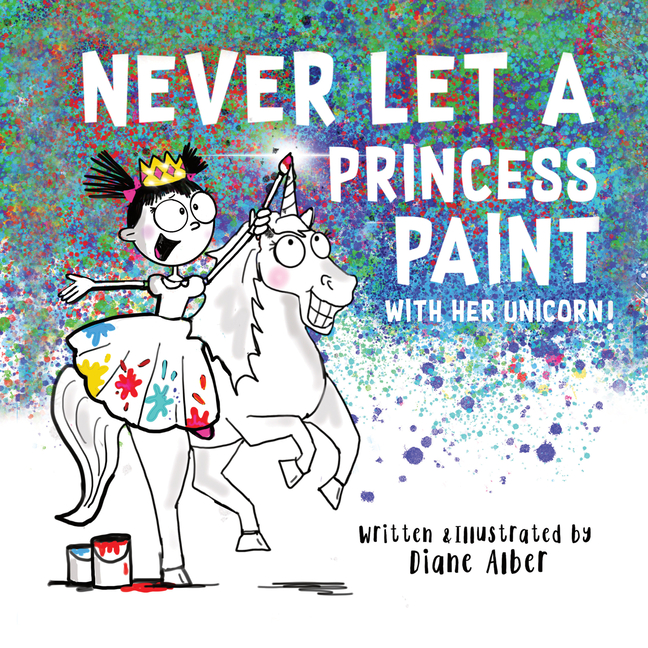 Never Let a Princess Paint (Never Let a)