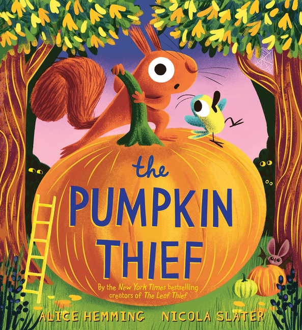 The Pumpkin Thief (Squirrel & Bird #5)