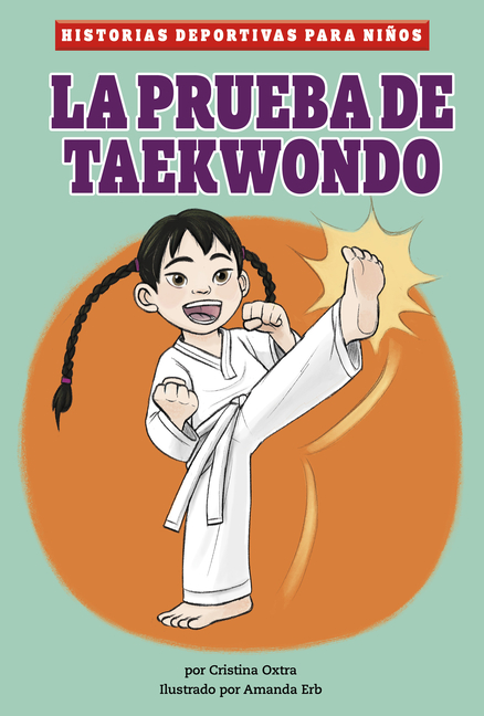 La Prueba de Taekwondo (Historias Deportivas Para Niños)