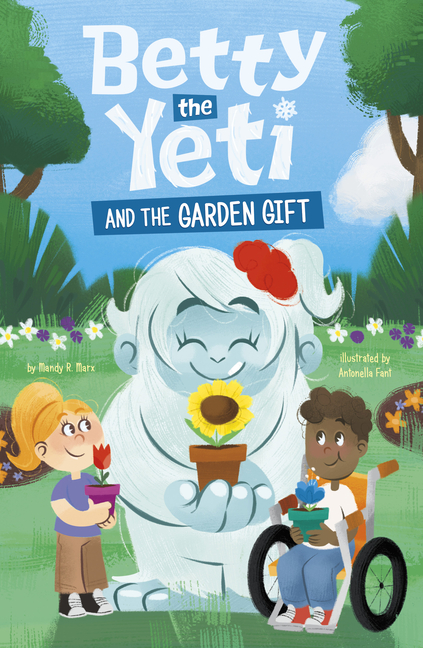 Betty the Yeti and the Garden Gift (Betty the Yeti)
