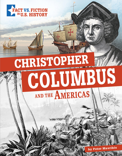Christopher Columbus and the Americas (Separating Fact from Fiction)