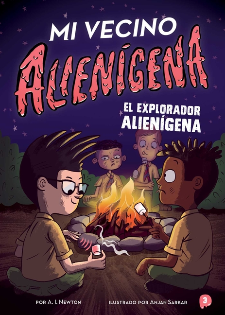 El Explorador Alienígena (Mi Vecino Alienígena #3)