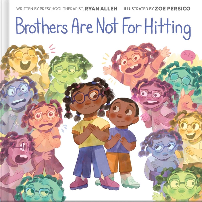Brothers Are Not for Hitting (a Kind and Caring Kids)