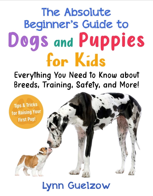 Best Beginner's Guide to Dogs and Puppies for Kids (Best Beginner's Guide for Kids with Pets)