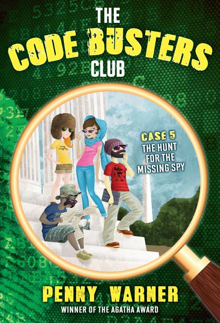 The Hunt for the Missing Spy (Code Busters Club #5)