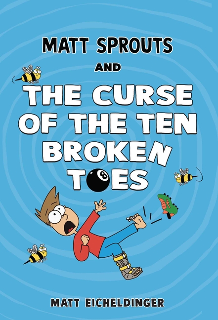 Matt Sprouts and the Curse of the Ten Broken Toes (Matt Sprouts #1)