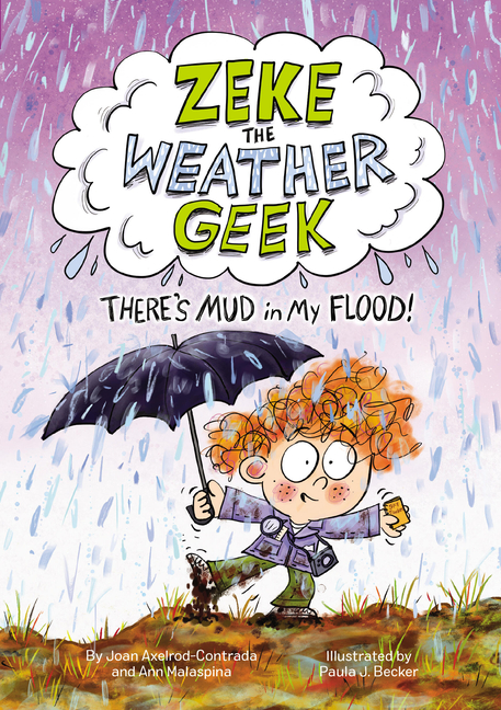 There's Mud in My Flood! (Zeke the Weather Geek #2)