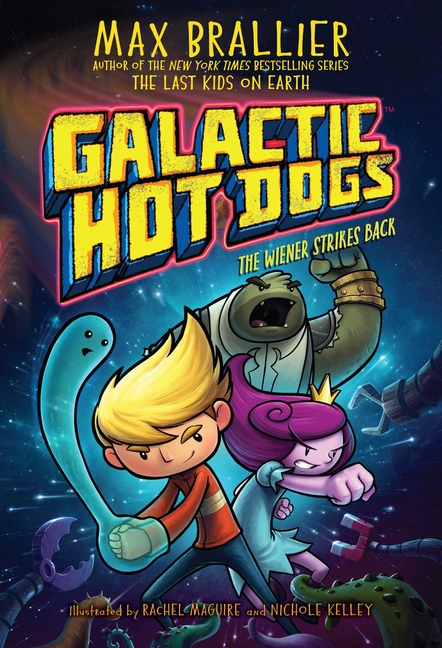 Galactic Hot Dogs: The Wiener Strikes Back (Galactic Hot Dogs #2)