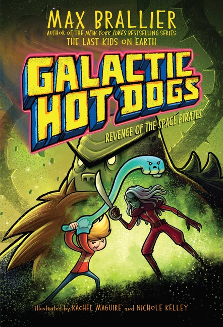 Galactic Hot Dogs: Revenge of the Space Pirates (Galactic Hot Dogs #3)