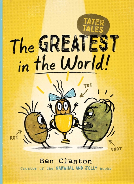The Greatest in the World! (Tater Tales #1)