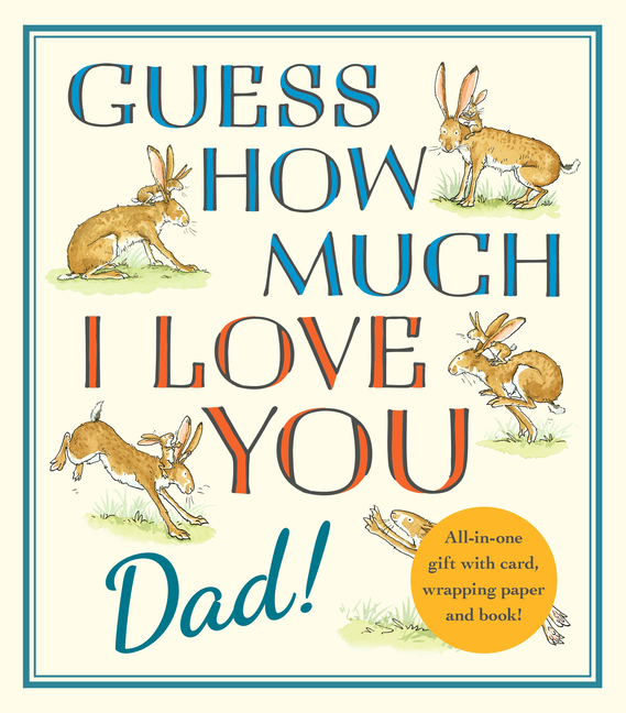 Guess How Much I Love You, Dad! (Guess How Much I Love You)