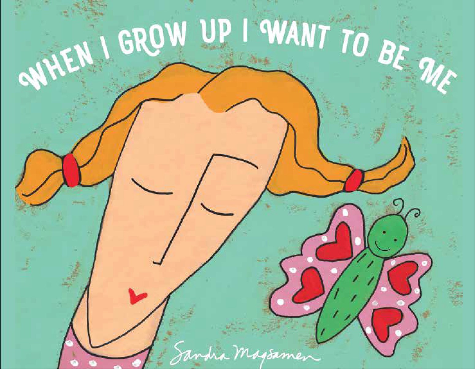 When I Grow Up I Want to Be Me