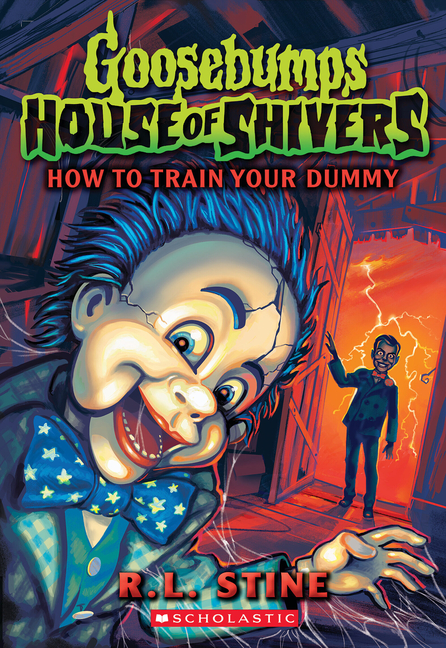 How to Train Your Dummy (Goosebumps House of Shivers #8)