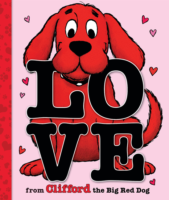 Love from Clifford the Big Red Dog