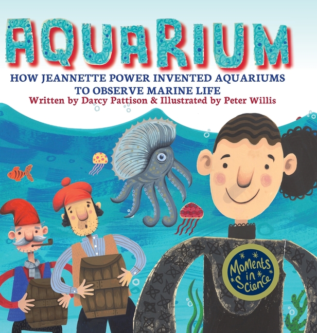 Aquarium: How Jeannette Power Invented Aquariums to Observe Marine Life (Moments in Science #8)