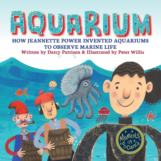 Aquarium: How Jeannette Power Invented Aquariums to Observe Marine Life (Moments in Science #8)