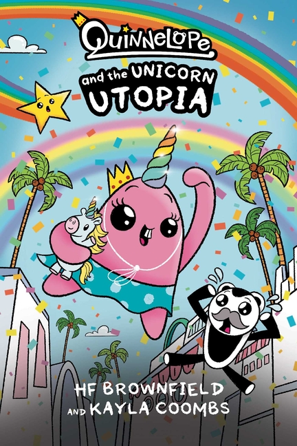 Quinnelope and the Unicorn Utopia (Quinnelope)