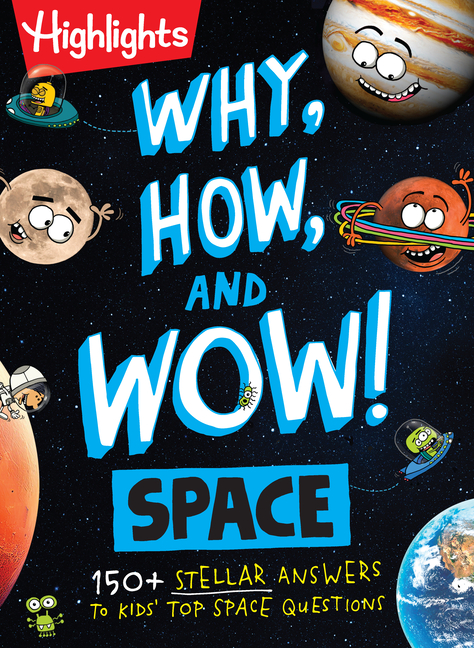 Space (Why, How, and Wow!)