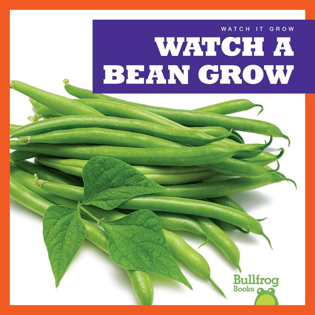 Watch a Bean Grow (Watch It Grow)