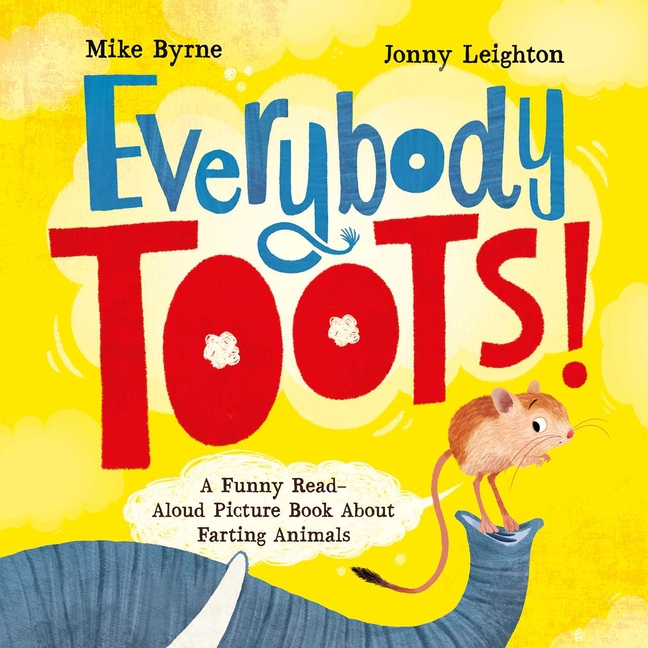Everybody Toots: A Funny Read-Aloud Picture Book about Farting Animals (Rhyming Books for Kids Ages 3-5)