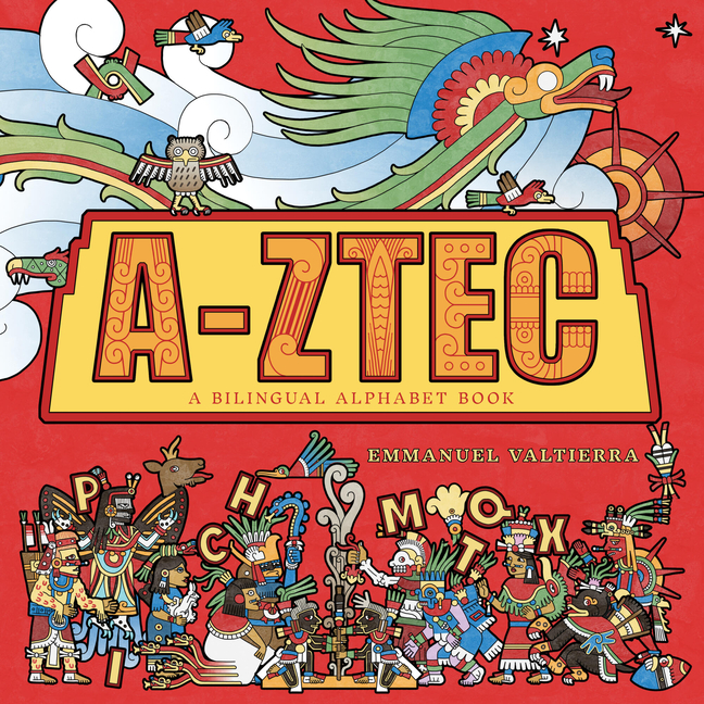 A-Ztec: A Bilingual Alphabet Book