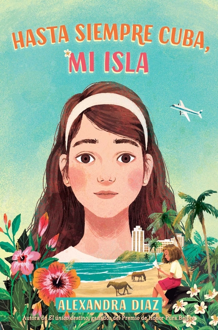 Hasta Siempre Cuba, Mi Isla (Spanish Edition)