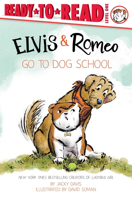 Elvis & Romeo Go to Dog School (An Elvis & Romeo Book: Ready-To-Read Level 1)