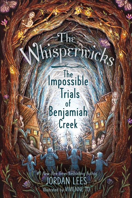 The Impossible Trials of Benjamiah Creek (Whisperwicks #2)