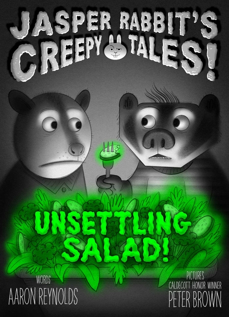 Unsettling Salad! (Jasper Rabbit's Creepy Tales! #5)