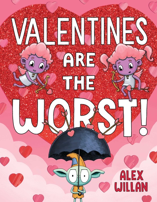 Valentines Are the Worst! (The Worst!)