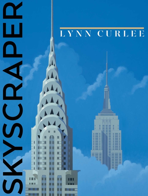 Skyscraper (Lynn Curlee Wonders of the World)
