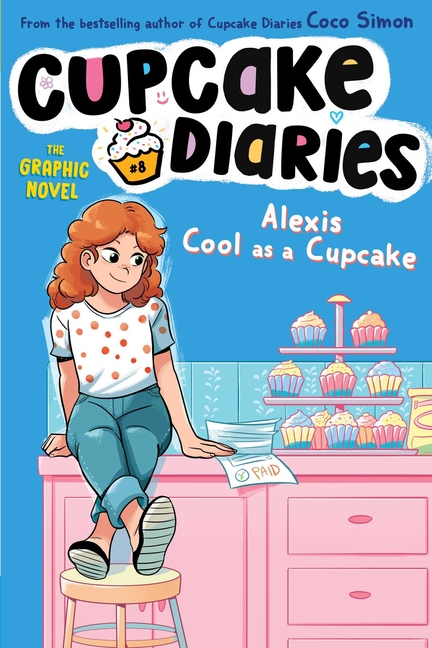 Alexis Cool as a Cupcake (Cupcake Diaries: The Graphic Novel)