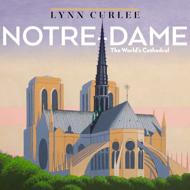 Notre-Dame: The World's Cathedral (Wonders of the World)