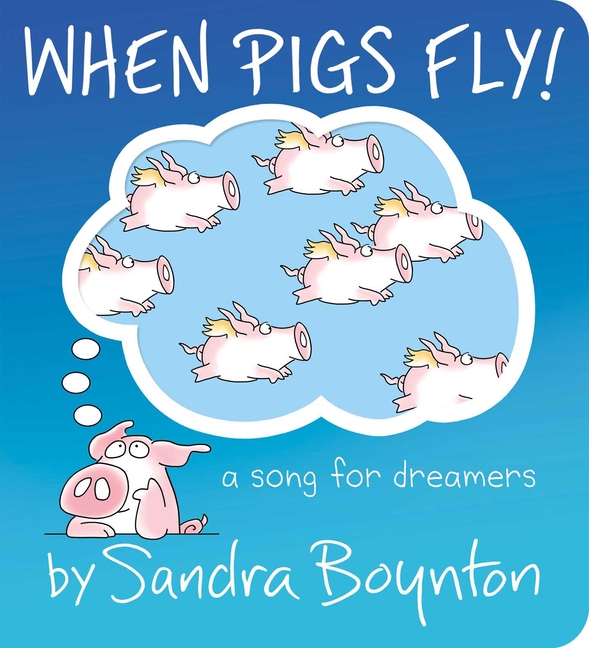When Pigs Fly! (Boynton on Board)