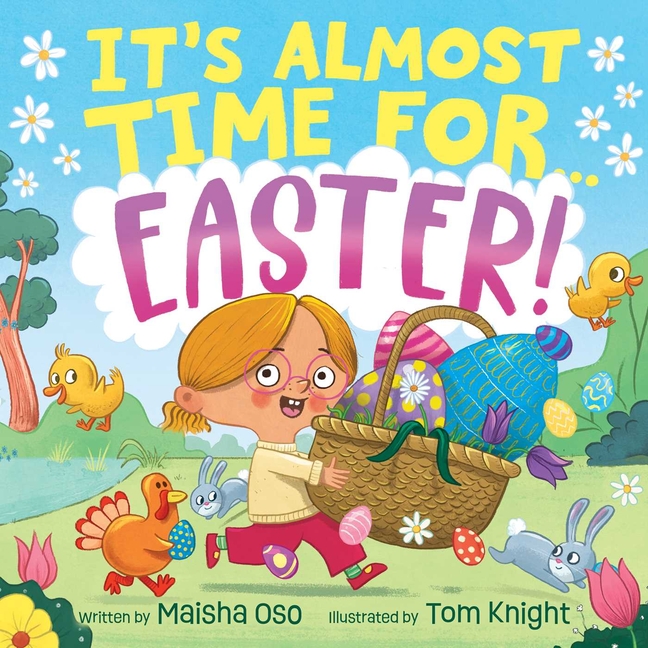It's Almost Time for . . . Easter! (It's Almost Time For...)