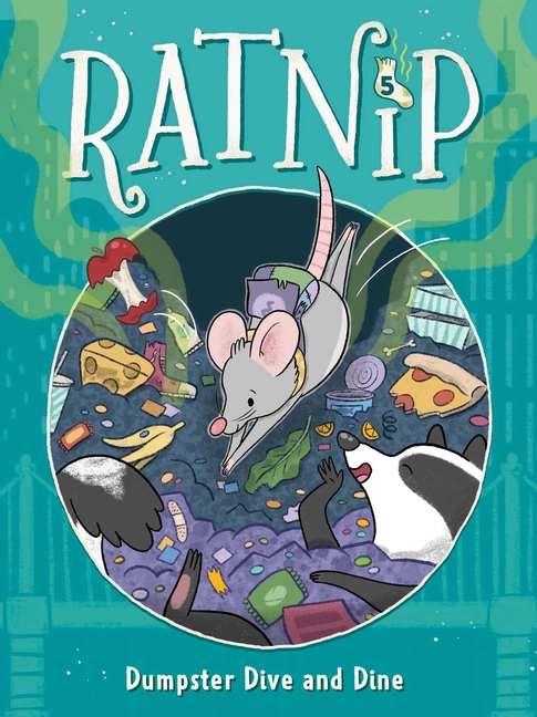 Dumpster Dive and Dine (Ratnip #5)
