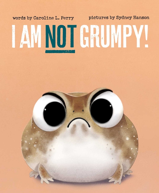I Am Not Grumpy! (Critter Complaints)
