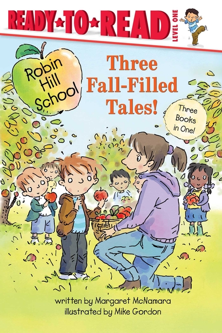 Three Fall-Filled Tales!: The Pumpkin Patch; Fall Leaf Project; Picking Apples (Bind-Up)