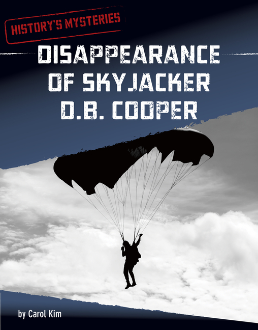 Disappearance of Skyjacker D. B. Cooper (History's Mysteries)