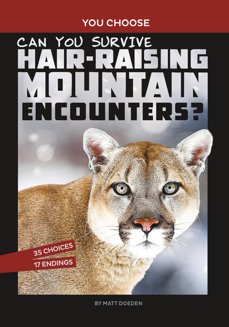 Can You Survive Hair-Raising Mountain Encounters? (You Choose: Wild Encounters)