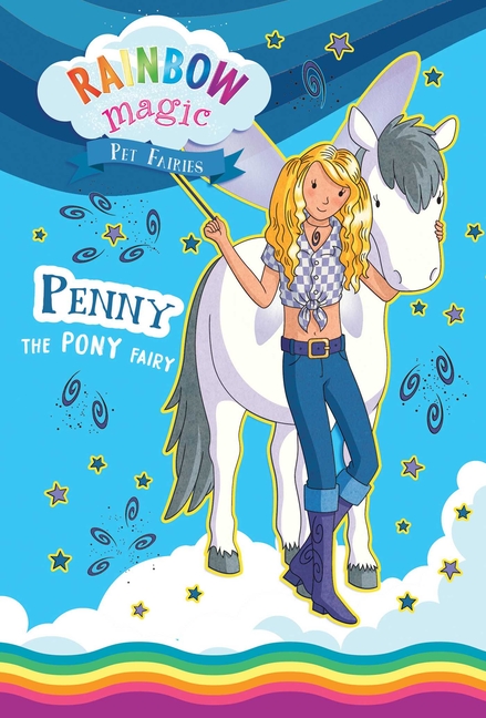 Penny the Pony Fairy (Rainbow Magic: The Pet Fairies #7)