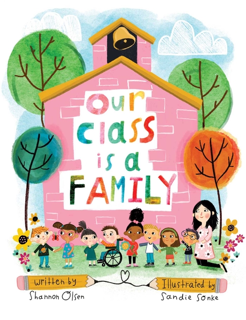 Our Class Is a Family (Shannon Olsen Picture Books)