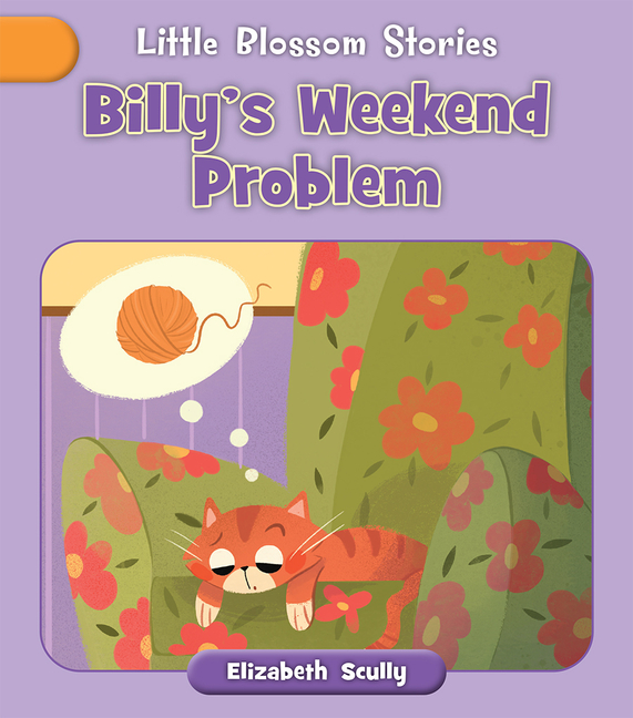 Billy's Weekend Problem (Little Blossom Stories)