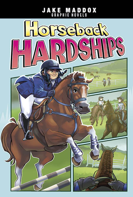 Horseback Hardships (Jake Maddox Graphic Novels)