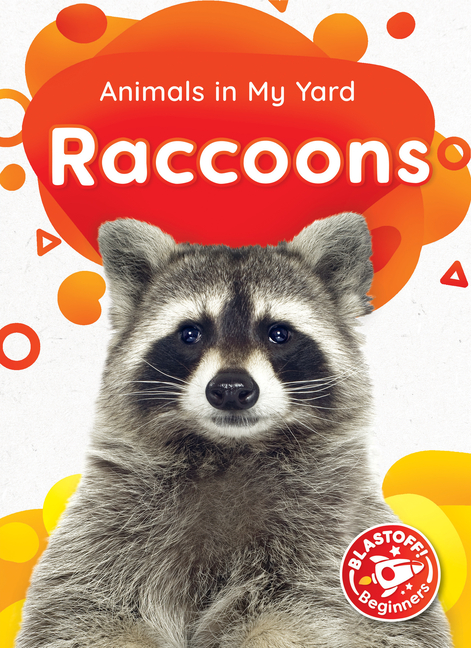 Raccoons (Animals in My Yard)