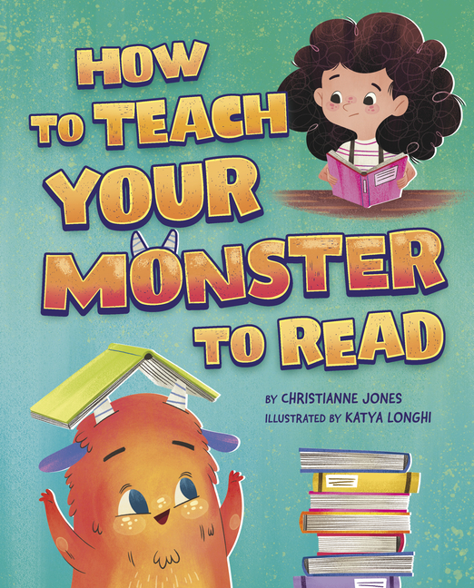 How to Teach Your Monster to Read (How to Teach Your Monster)