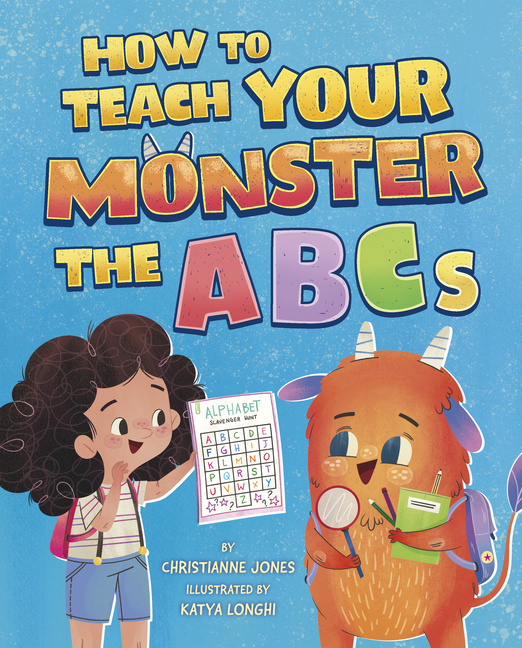 How to Teach Your Monster the ABCs (How to Teach Your Monster)