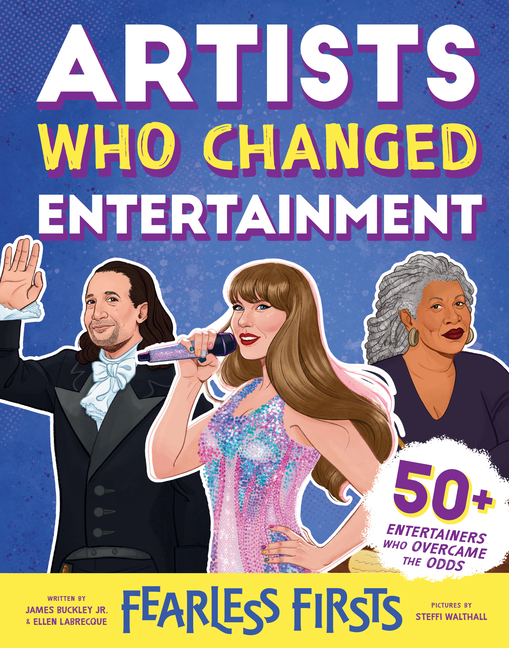 Artists Who Changed Entertainment (Fearless Firsts)