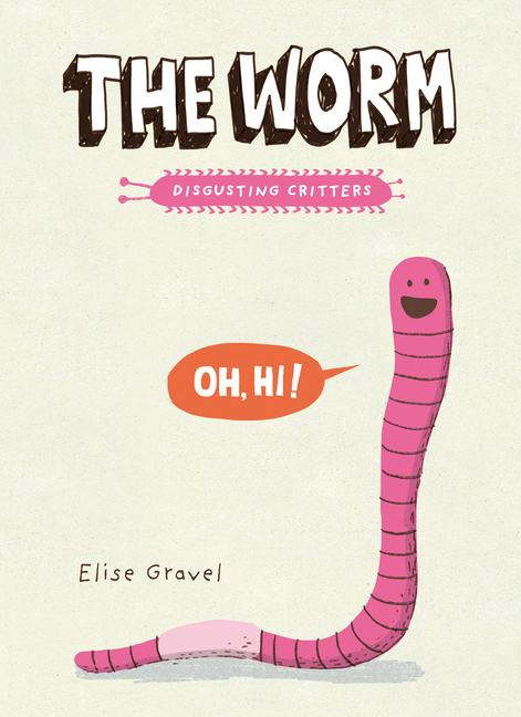 The Worm (Disgusting Critters)