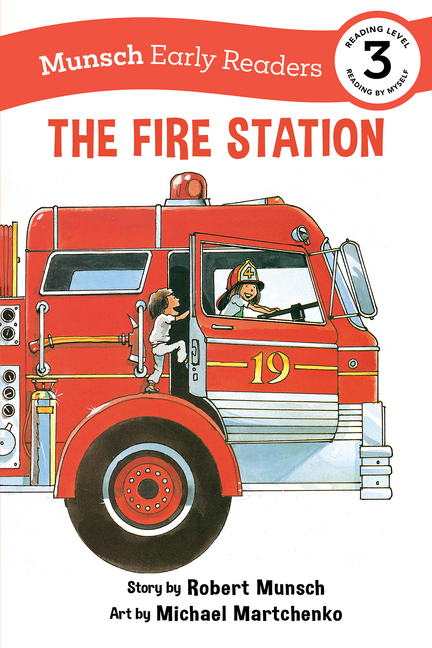The Fire Station Early Reader (Munsch Early Readers)